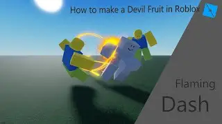 How to make a Devil Fruit in roblox studio | Part 3 Flaming Dash