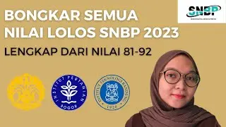 Bongkar Nilai Lolos SNBP 2023 Lengkap dari 81-92!!! Pahami semua faktornya
