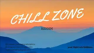 HighGrade Riddims - Chill Zone