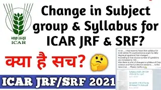 Change in Subject group & Syllabus for ICAR JRF & SRF 2021? Fact check | Krishi Kranti
