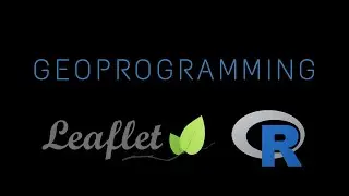 Introduction to Leaflet in R (R Tutorial For Beginners) [FSW #5]