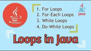 Loops in Java | Java Tutorial | For | While | For-Each | Do-While | Looping in Java
