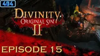 Kamica's Time Out - Divinity Original Sin 2 Episode 15