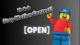 2K Subscriber Stop Motion Contest (Open)