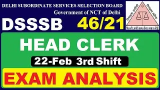 DSSSB Head Clerk 46/21 Exam Analysis 22 Feb 3rd Shift