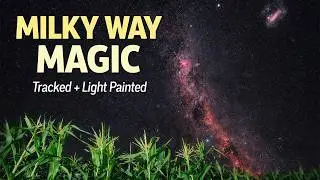 Nightscape Photography (Tracked & Light Painted)