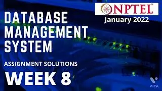 NPTEL | Data Base Management System | Week 8 | Assignment solution |
