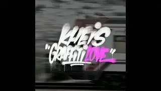 KHEIS x GRAFFITILOVE ❤❤