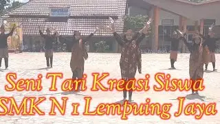 Seni Tari Kreasi Siswa SMK N 1 Lempuing Jaya