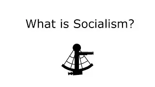 What is Socialism?