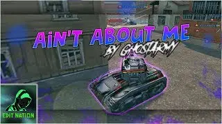 Tanki Online Edit - Ain't About Me! By TheGhostArmy