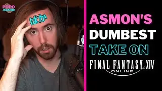 Asmongold's DUMBEST Take On Final Fantasy XIV