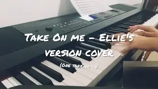 Take On Me - ah-a (The Last Of Us 2 Ellie's version) on Piano