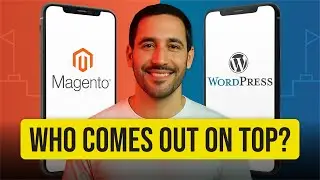 Magento vs. WordPress for Online Stores: In-Depth Comparison