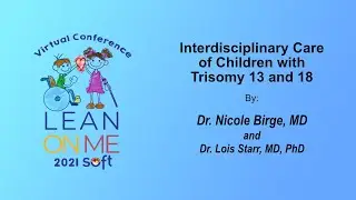 Interdisciplinary Care of Children with Trisomy 13 and 18