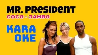 Mr. President Coco Jambo karaoke