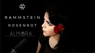 Rammstein - Rosenrot- Female cover - Almora