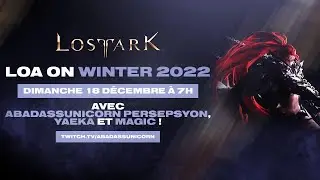 LOA on winter commenté avec Yaeka, Magics, et Persepsyon