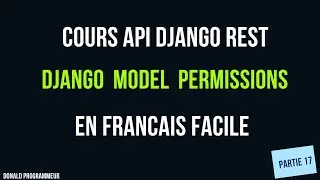 Python Django REST  Django Model Permissions partie 17