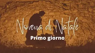Novena di Natale - Primo giorno