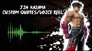 TEKKEN Jin Kazama Voice Reel + Custom Quotes/Takes