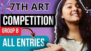 7th Art competition 2024 🛑Group B Entries🛑