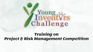 YIC 2024 Training on Project and Risk Management Competition