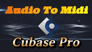 Audio To Midi In Cubase Pro.........تحويل اي ملف صوتي الي ميدي داخل كيوبيز