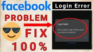 Facebook Fix this Error - Sorry unable to login Please check your Internet connection 2021.