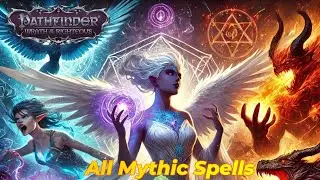 Pathfinder WOTR: All Mythic Spells!