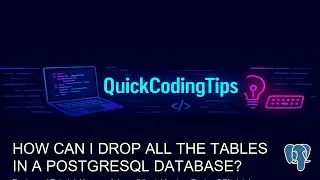 Postgresql Tutorial: How can I drop all the tables in a PostgreSQL database
