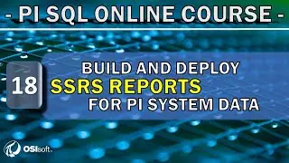 PI SQL - Build and Deploy SSRS reports to showcase PI System data