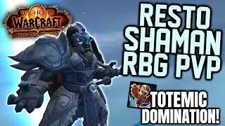 TOTEMIC DOMINATION! - Resto Shaman RBG PvP - WoW The War Within 11.0.5 PvP
