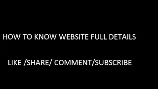 HOW TO KNOW WEBSITE FULL DETAILS SIMPLE TRICK