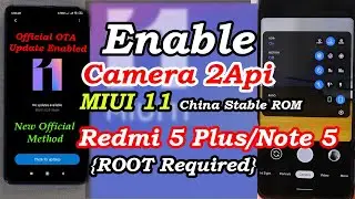 ENABLE CAMERA2API IN MIUI 11 CHINA STABLE ROM ON REDMI 5 Plus/Note 5 [New Easy Method 2019] [BANGLA]