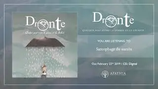 Dronte "Sarcophage du succès" (Official Audio - 2019, Apathia Records)
