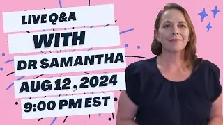 Live Pregnancy Q&A | Dr. Samantha Answers Your Live Questions and Questions from Comments! 08/12/24