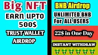 One Big NFT 500$ in 5 Min Work | 2 Airdrops Instant Withdraw | Withdraw prove | 2021 Crypto Earning