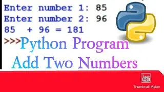 Python Program to Add Two Numbers | Sum (addition) of 2 num