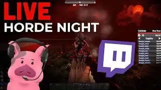 7 Days to Die Horde Night with Twitch Integration!