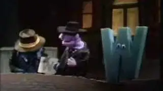 Sesame Street - Dragnet Parody: Wanted Letter W