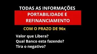 Refinanciamento e Portabilidade em 96x