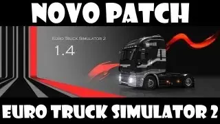 Novo Patch 1.4 para o Euro Truck Simulator 2 - NOVIDADES