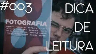 DICA DE LEITURA -  8X FOTOGRAFIA 