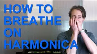 How to Breathe on Harmonica