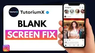 How to Fix Instagram App Showing Blank Screen (Android & iPhone)