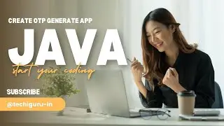 Generate OTP Tutorial in  Java | Create One-Time Passwords Using Random