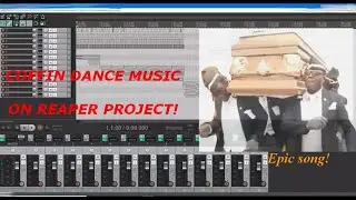 Coffin Dance Song - Music Remake on REAPER (Project)