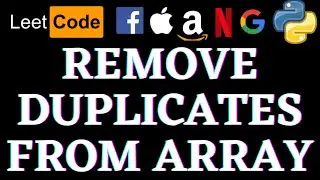 Remove Duplicates From Sorted Array | Leetcode Python Solution | Python