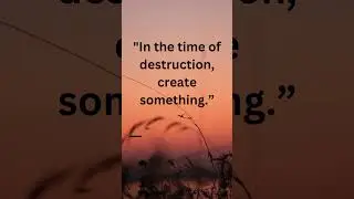 Motivational Quotes | In the time of destruction...